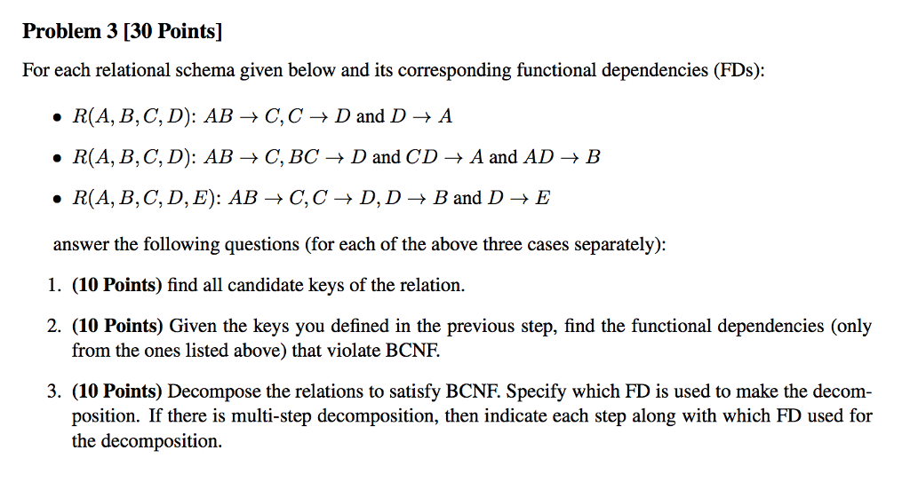  For each relational schema given below and its corresponding functional dependencies