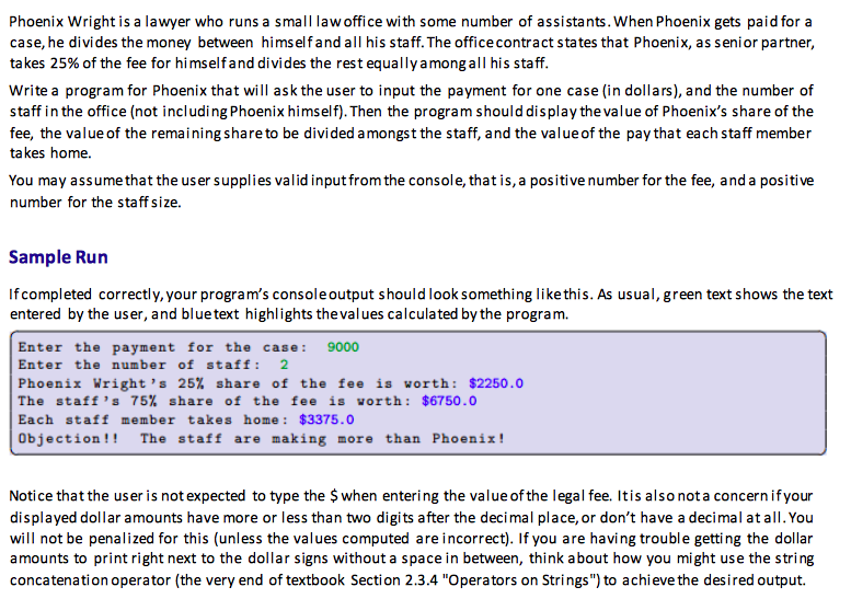 HELP WITH Python 3.x NOT JAVA Phoenix Wright is a lawyer who