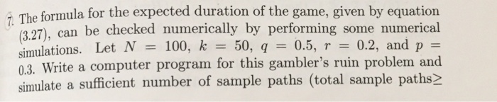  write the program using Matlab The formula for the expected duration