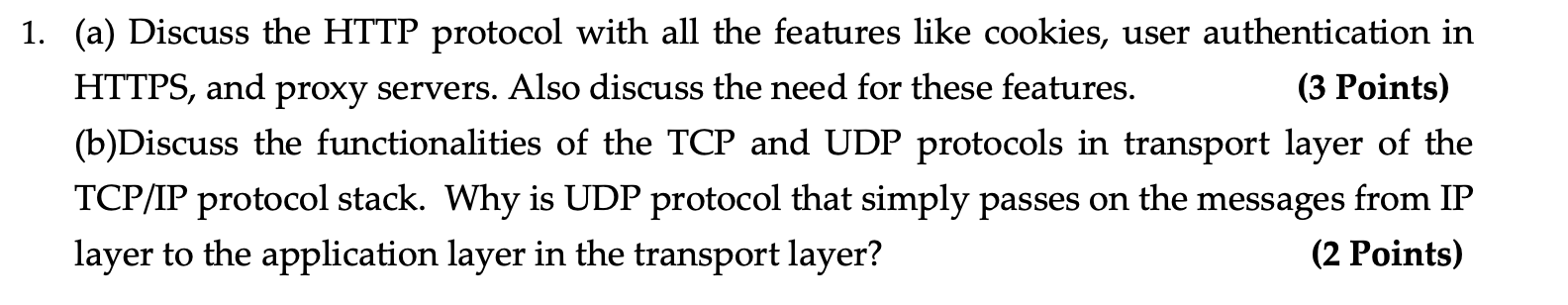  1. (a) Discuss the HTTP protocol with all the features like