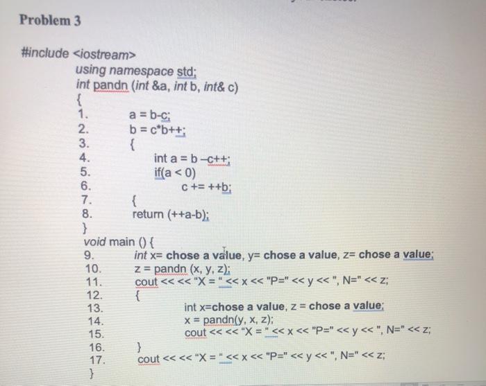  Problem 3 #include using namespace std; int pandn (int &a, int