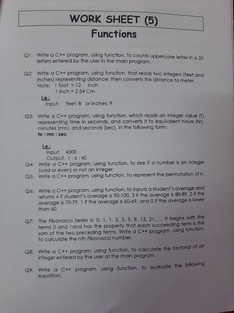  WORK SHEET (5) Functions Q1: Write a C++ program, using function,