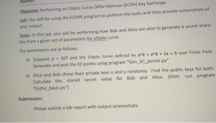  Nam Objective: Performing an Elliptic Curve Diffie-Hellman (ECDH) Key Exchange. Lab: