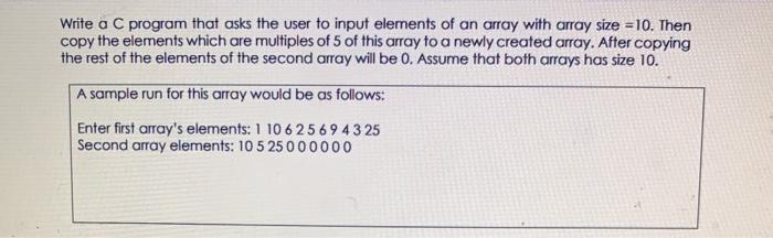  Write a C program that asks the user to input elements