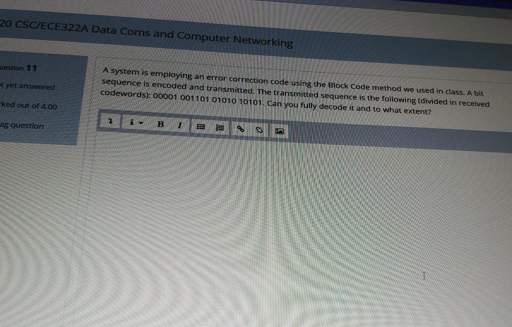  20 CSC/ECE322A Data Coms and Computer Networking uestion 11 ot yet