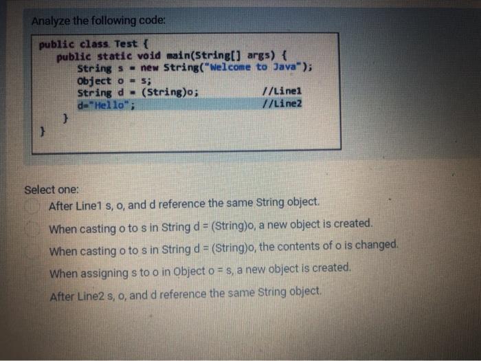  Analyze the following code: public class Test { public static void