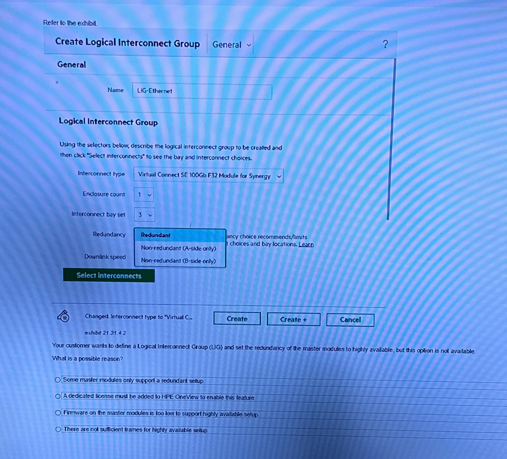  Refer to the extibil. Create Logical Interconnect Group General ? General