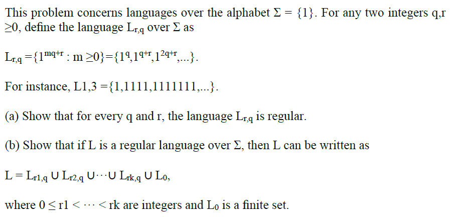  This problem concerns languages over the alphabet ? = {1}. For