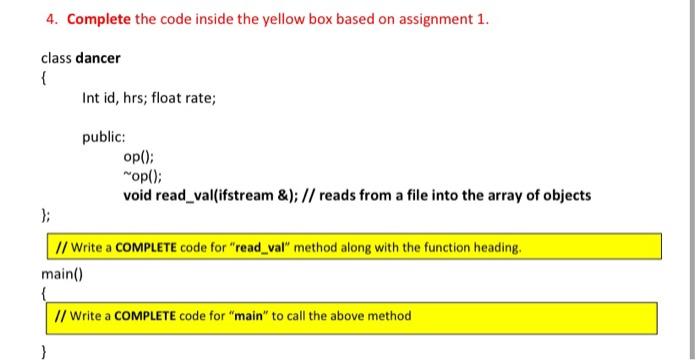 c++ 4. Complete the code inside the yellow box based on assignment
