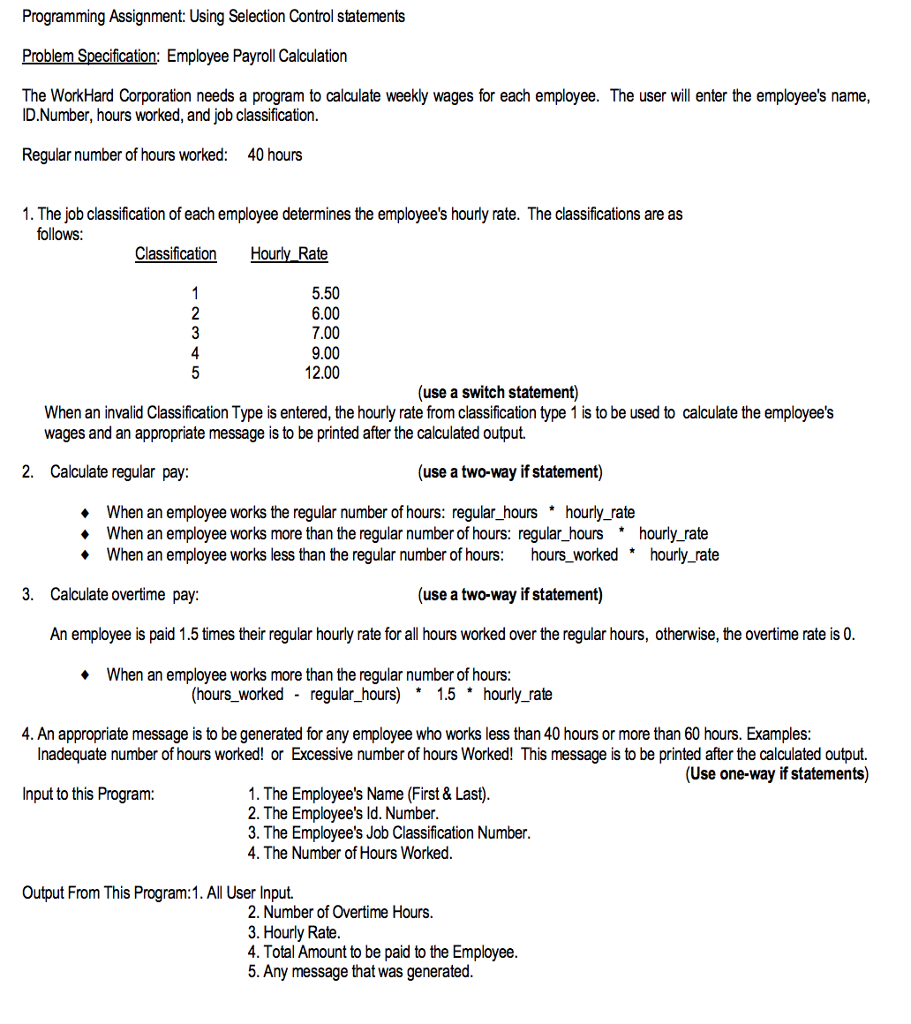 Payroll Decision Program (In c++ ) Read the problem specification, design your
