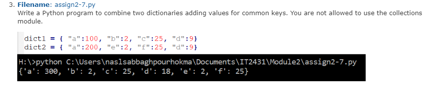 undefined 3. Filename: assign2-7.py Write a Python program to combine two dictionaries