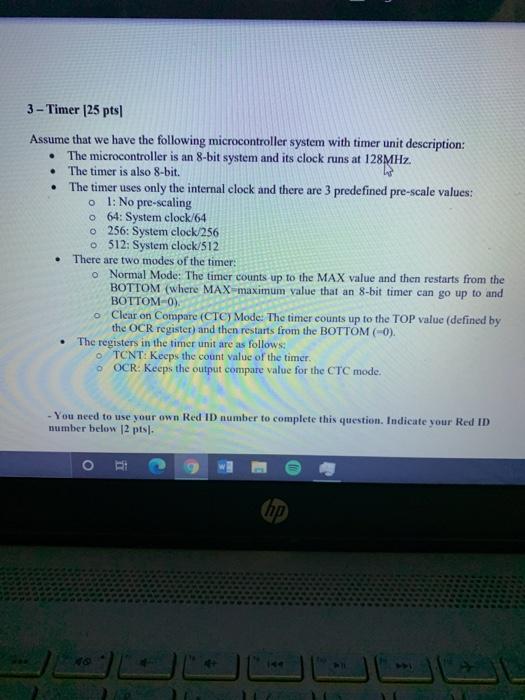  . . 3 - Timer (25 pts Assume that we have