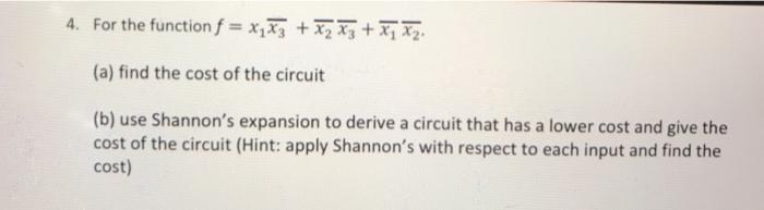  4. For the function f = x2x3 + x2 x3 +
