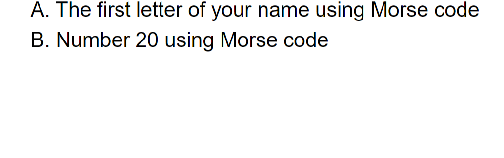 with the Letter "R". A. The first letter of your name using