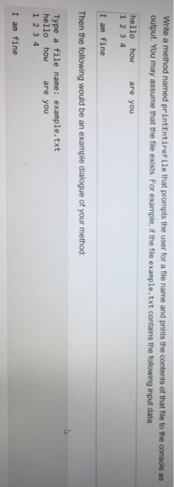 java Write a method named printEntireFile that prompts the user for a