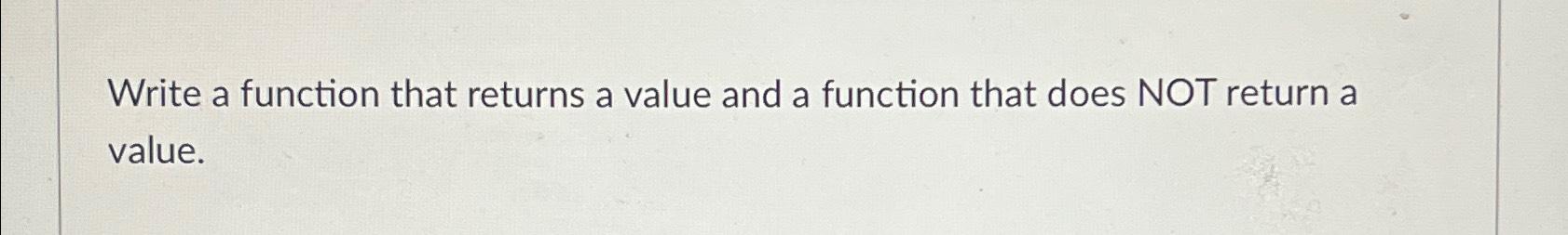  Write a function that returns a value and a function that