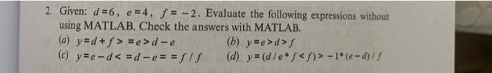 step by step pls! 2. Given: d=6, e =4, f = -2.