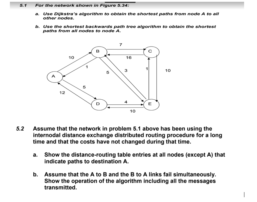 please explain step by step. 5.1 For the network shown in Figure
