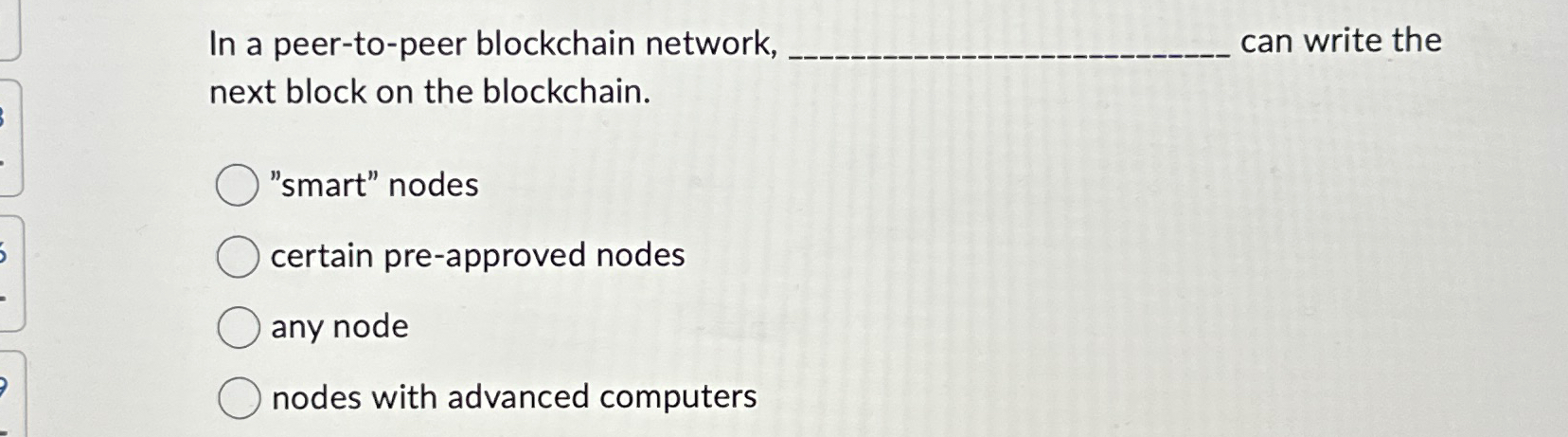  In a peer-to-peer blockchain network, can write the next block on