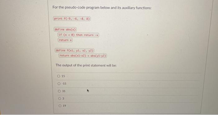  For the pseudo-code program below and its auxiliary functions: printf(-9, -6,