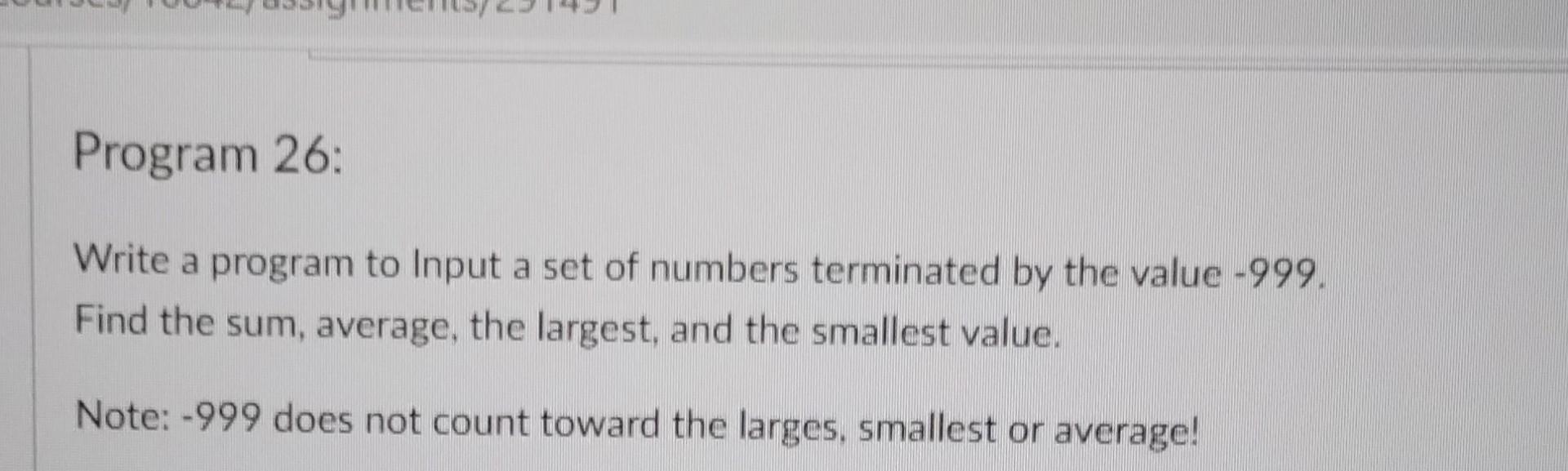  Program 26: Write a program to Input a set of numbers