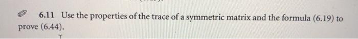  Optimization, BFGS algorithm proof. 6.11 Use the properties of the trace