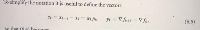 yS (6.44) I (BFGS) Bk+1 k BeSxS BK s BS* + !