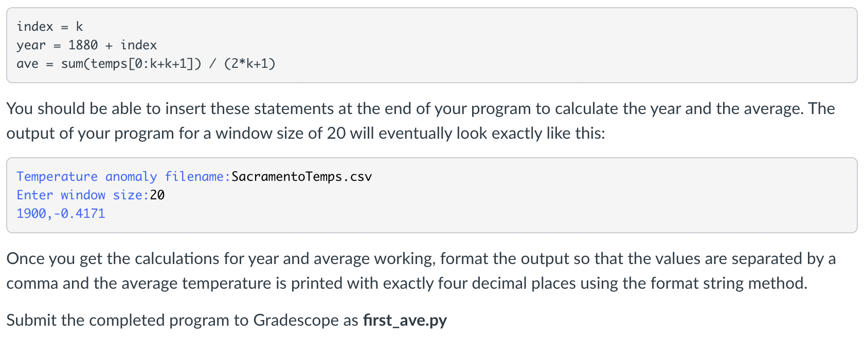 appreciated! Part 4 (15 points) Moving average part 1: first window Start