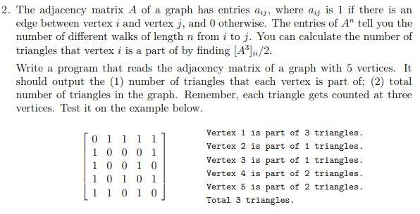 2. Answer in C language please. The adjacency matrix A of a