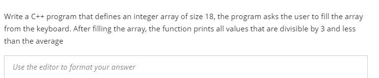 c++ Write a C++ program that defines an integer array of size