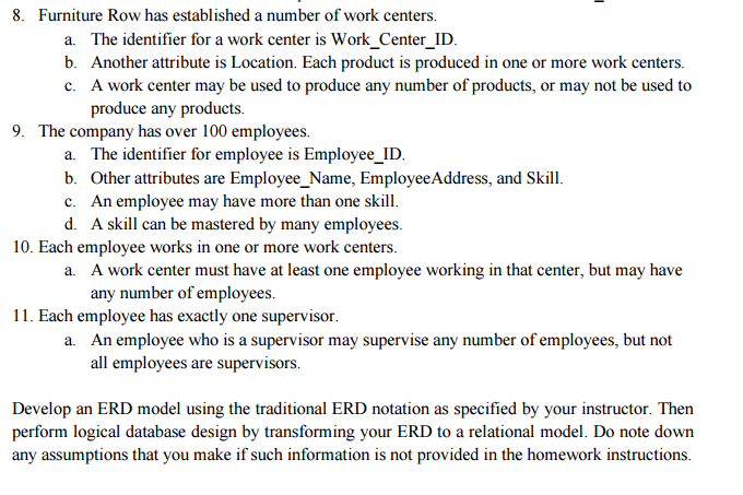 asked you to perform conceptual modeling (ERD) and logical design (Relational Model)