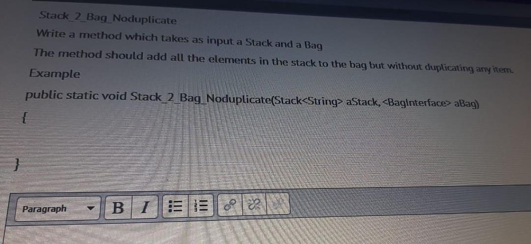  Stack 2 Bag Noduplicate Write a method which takes as input