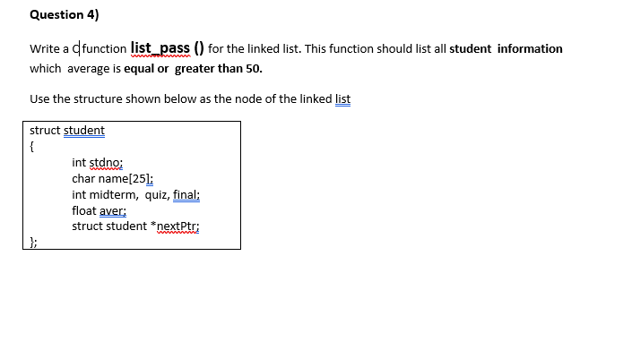  Question 4) Write a function list_pass () for the linked list.