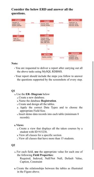  Consider the below ERD and answer all the questions. Note: -
