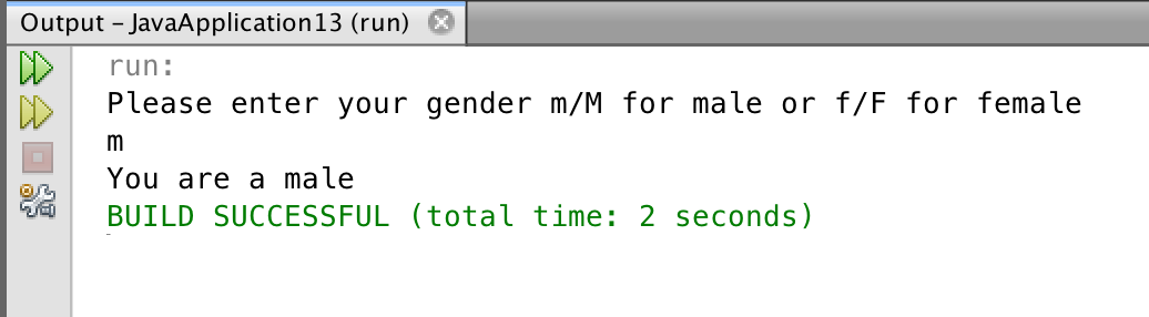 Write a java program to determine the gender male or female, if