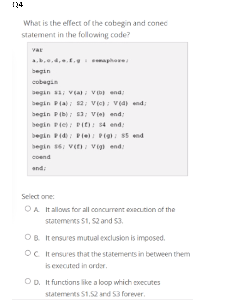 the following: wait(m[i]); wait(m[(i+1) mod 4]); release(m[i; release(m[(i+1) mod 4]); which of