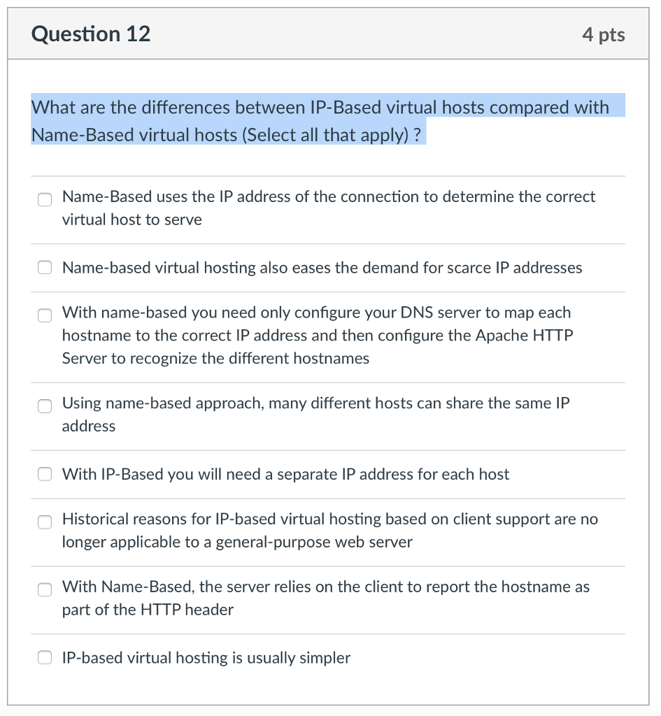  Question 12 4 pts What are the differences between IP-Based virtual