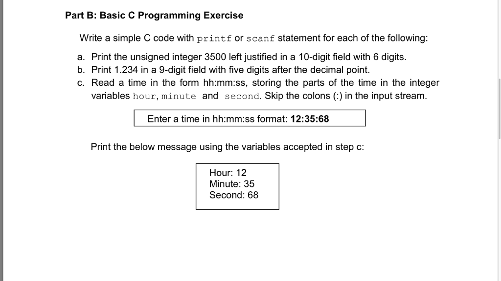  Part B: Basic C Programming Exercise Write a simple C code