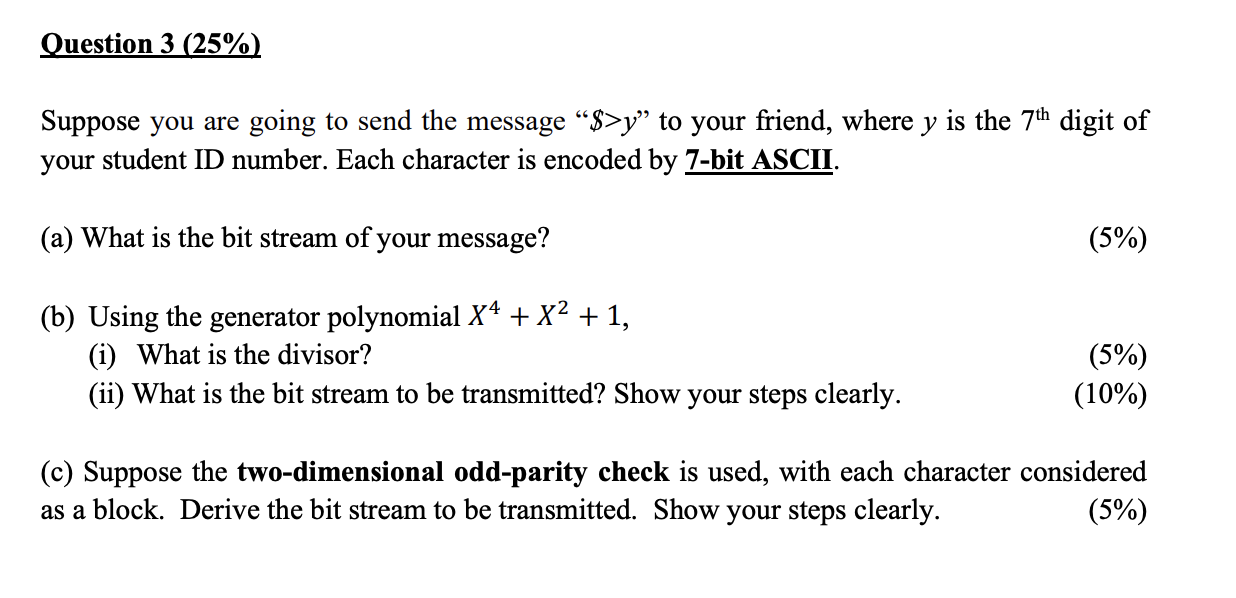  Question 3(25%) Suppose you are going to send the message "