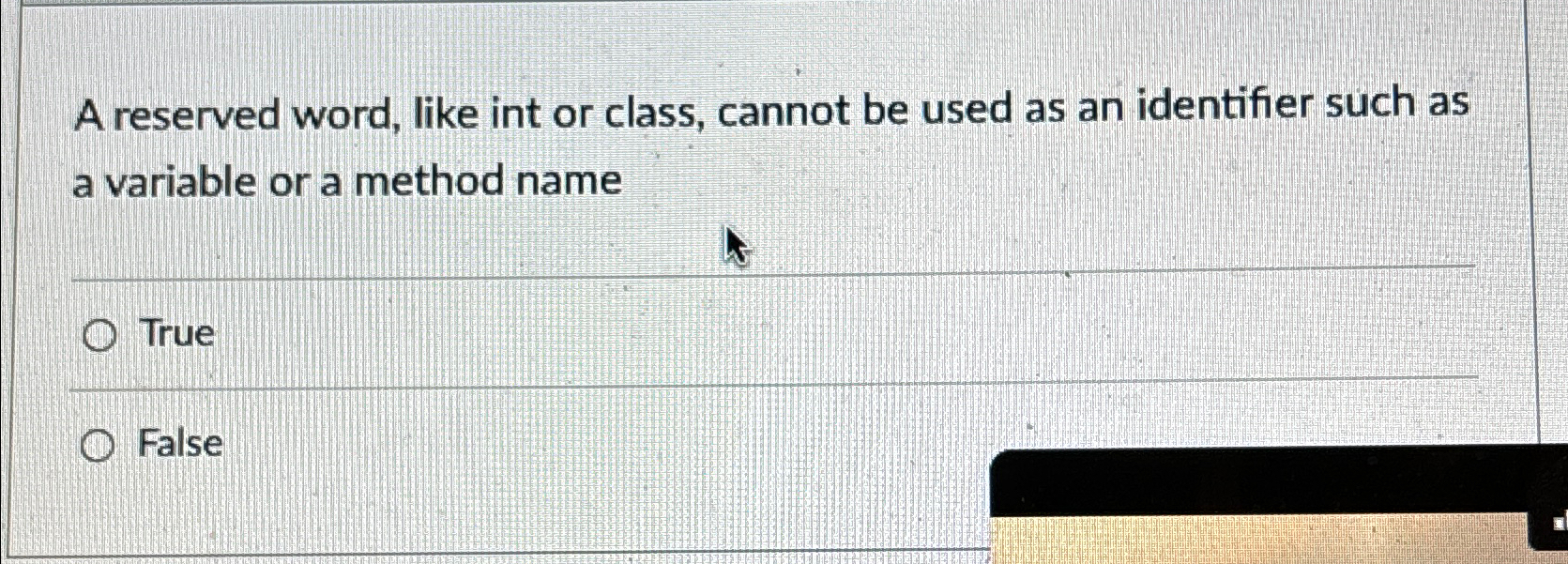  A reserved word, like int or class, cannot be used as