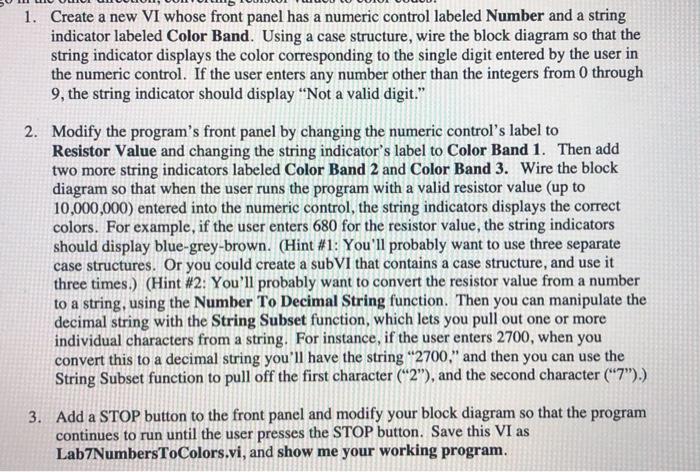 by using LabView 1. Create a new VI whose front panel has