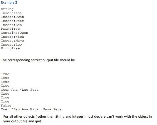 the tree will be simplified you only need to support insertion, not