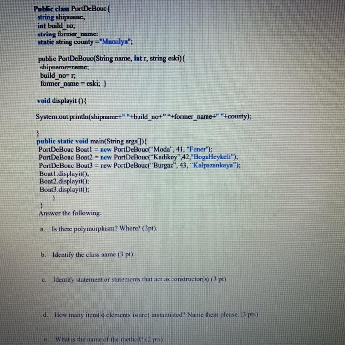 java program Public class PortDeBouc{ string shipname, int build no; string former