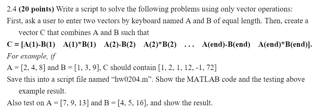  2.4 (20 points) Write a script to solve the following problems