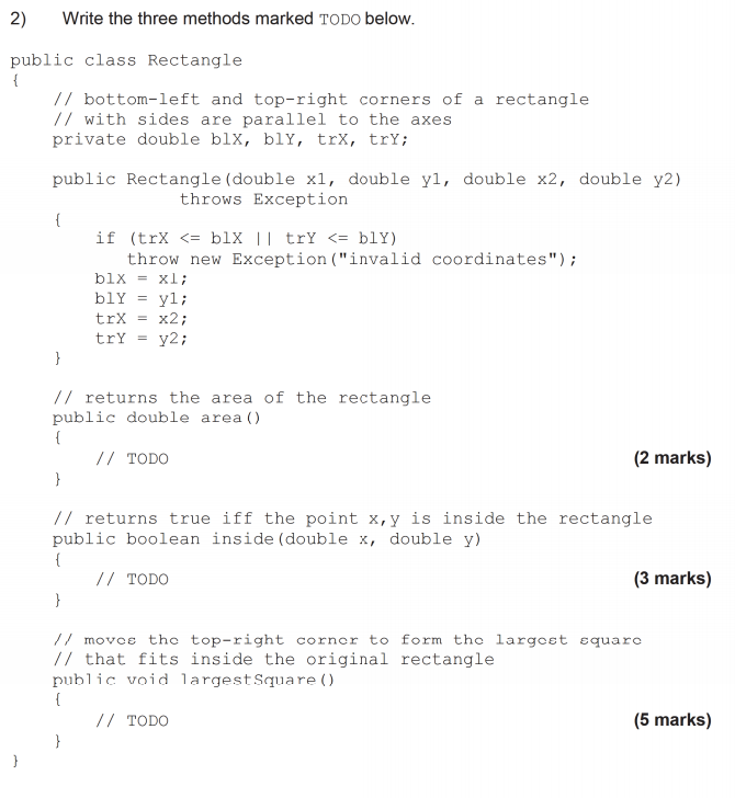 java question Write the three methods marked TODO below. public class Rectangle
