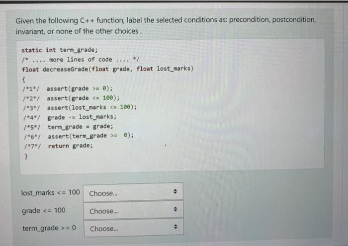  Given the following C++ function, label the selected conditions as: precondition,