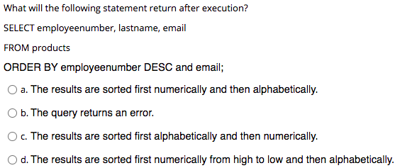 What will the following statement return after execution? What will the following