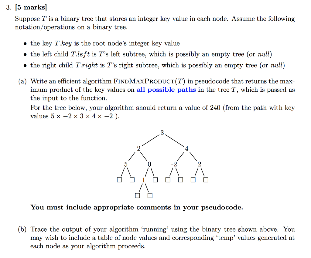  3. [5 marks] Suppose T is a binary tree that stores