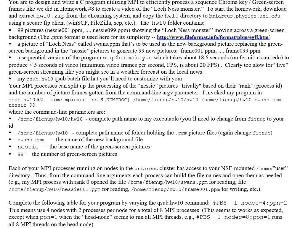 You are to design and write a C program utilizing MPI