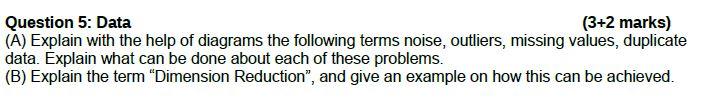  Question 5: Data (3+2 marks) (A) Explain with the help of